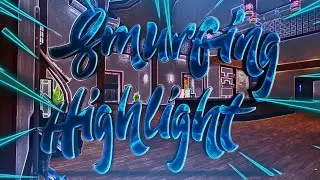Smurfing Highlight 😇 | [WkG] Cetebello