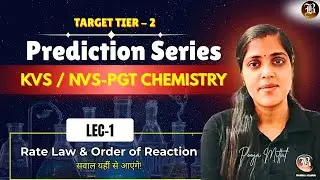 KVS/NVS PGT Chemistry | 📘 Rate Law & Order of Reaction | Prediction Series