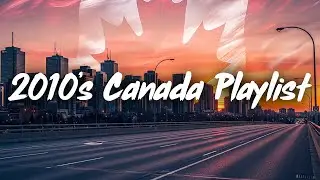 canadian music 2010s throwback | pop rock indie gems together