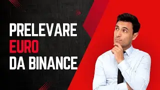 Come PRELEVARE EURO da Binance - metodi facili e veloci