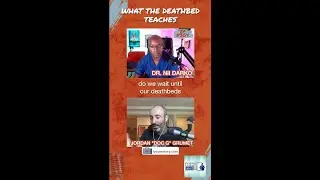 What The Deathbed Teaches| Docs Outside the Box Podcast