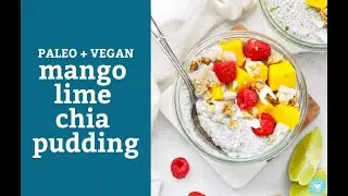 Mango Lime Chia Pudding (Paleo & Vegan)