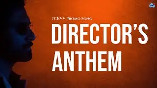 Director's Anthem | #CKVV Promo Song | Bhavani Rakesh | Vinay Peri