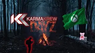 The DayZ KARMAKREW Adventure you NEEDED | XBOX is #classic at this point