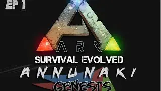 Modded ARK: Survival Evolved (Annunaki Genesis) Ep 1