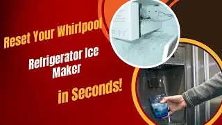 Перезагрузите льдогенератор вашего холодильника Whirlpool за считанные секунды!