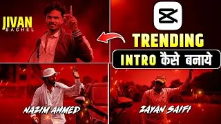 Trending Intro Kaise Banaye? I Nazim Ahmed Jaisa Intro Editing | CapCut Tutorial 2026