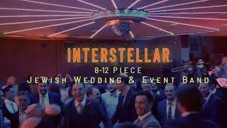 Interstellar Jewish Wedding Band - Simcha/Hora Edit - Summer '21