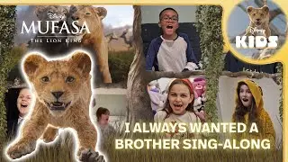 🦁 I Always Wanted A Brother | Mufasa: The Lion King | Disney Kids Sing-Along 🐾 🎶