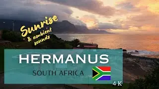 Dramatic Hermanus Sunrise (& ambient sounds) [4K]