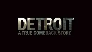 Detroit - A True Comeback Story