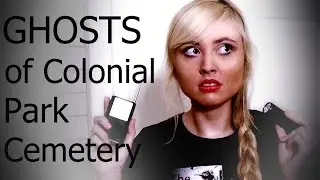 GHOSTS of Colonial Park Cemetery
