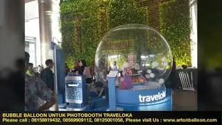 BUBBLE BALLOON UNTUK PHOTOBOOTH TRAVELOKA-BY ART ON BALLOON 08158819432, 08569909112