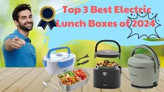 Top 3 Best Electric Lunch Boxes of 2024 | Honest Review & Buyer&rsquo;s Guide