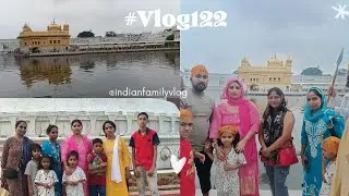 Golden Temple 🙏 | Punjab Series (Part 1) | Vlog 122 | Indian Family Vlogs #vlogs #family #darshan 