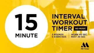 15 Minute HIIT Timer Without Music - HIIT Work 40 sec / Rest 20 sec