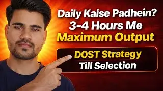 Daily Kaise Padhein? | 3-4 Hours Me Maximum Output | DOST Strategy Till Selection #DOST #studyplan