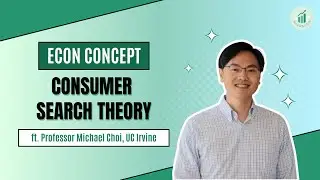 Economics for High Schoolers: Consumer Search Theory With Professor Michael Choi