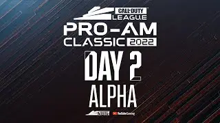 [Co-Stream] Call of Duty League Pro-Am Classic | Alpha | Day 2
