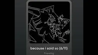 Firewing- because i said so