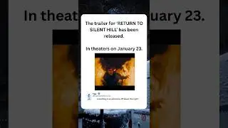 The trailer for &lsquo;RETURN TO SILENT HILL&rsquo; has been released.