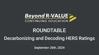 TimberHP | Beyond R-Value Roundtable - Decarbonizing and Decoding HERS Ratings