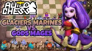 GLACIERS MARINES VS. GODS MAGES | AUTO CHESS MOBILE #115 | JAY-AR