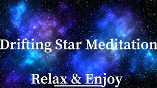 Drifting Star Meditation - Relaxing Music For Deep Relaxation