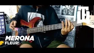 MERONA - FLEUR! (BASS COVER)