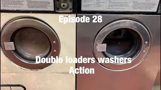 Laundromat day Episode 28 Afternoon double loaders washers Action