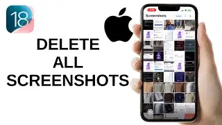 How to Delete All Screenshots on iPhone - iOS 18