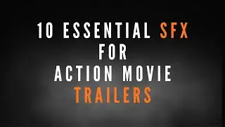 10 Essential Cinematic Sound Effects for trailers (FREE)