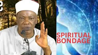 SPIRITUAL BONDAGE BY SHEIKH HABEEBULLAH ADAM EL-ILORY OON MUDRIL MARKAZ BABALAGEGE