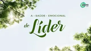 A sa&uacute;de emocional do L&iacute;der | CPL 2018