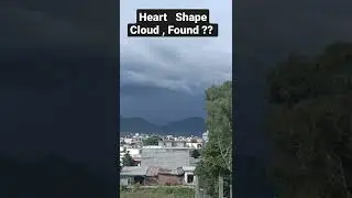 Heart Shape Cloud, Find Out 😍 #shorts #rain #vlog