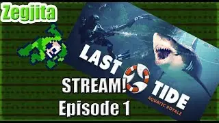 Let's Play Last Tide with Zegjita