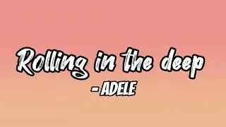 Rolling in the deep lyrics - Adele