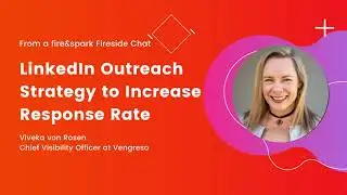 Fireside Chat with Viveka von Rosen - LinkedIn Outreach Strategy to Increase  Response Rate