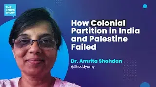 Failure of Colonial Partition in India and Palestine - Dr Amrita Shodhan