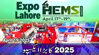 4th HEMS Pakistan health engineering and Minerals show April 19 2025 Expo Lahore