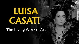 The Scandalous Life of Luisa Casati - The Living Work of Art (Documentary)