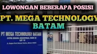 PT. MEGA TECHNOLOGY | LOKER BATAM HARI INI | IKLAN KOTA BATAM | LOWONGAN KERJA BATAM HARI INI