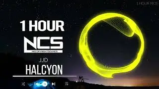 [1 HOUR] JJD - Halcyon - House - NCS - Copyright Free Music