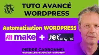 RELIER WORDPRESS ET MAKE.COM AVEC JETENGINE POUR AUTOMATISER VOTRE SITE WEB