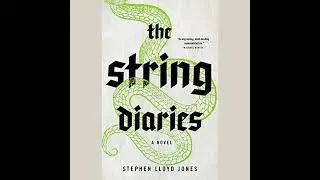 String Diaries Audiobook by Stephen Lloyd Jones