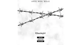 Chaatugiri Explicit Full | New Hindi Rap | Raw Truth | Hard Hitting Desi Hip Hip Song | Axul Bhai