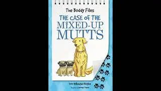 Chapter 2 The Buddy Files : The case of the Mixed -Up Mutt