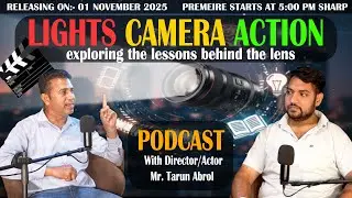 LIGHTS CAMERA ACTION - Lessons Behind the Lens | PODCAST | Director TARUN ABROL | JASKARAN SINGH |