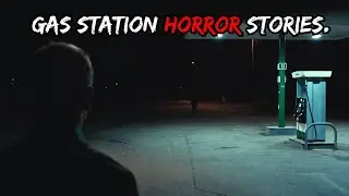 3 Very Scary TRUE Gas Station Horror Stories