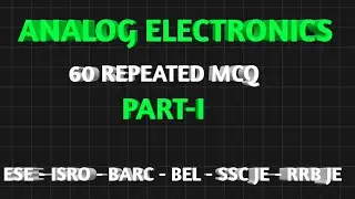 ANALOG ELECTRONICS MCQ questions and answers |60 MOST IMPORTANT REPEATED MCQ